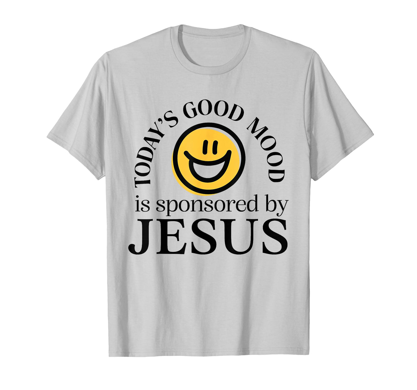 Today’s Good Mood is Sponsored by Jesus Christian Faith T-Shirt