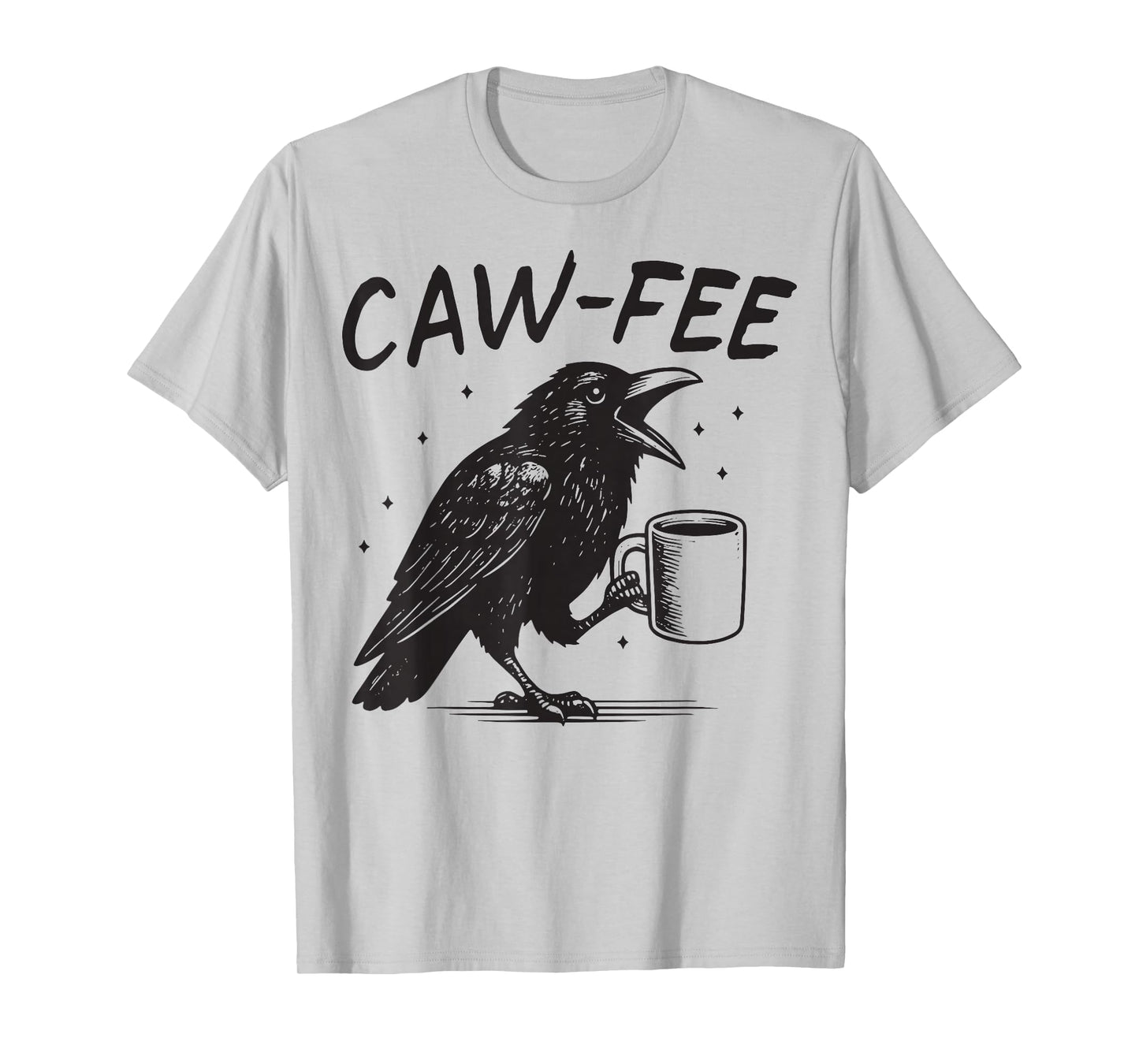 Caw-fee Crow Coffee T-Shirt