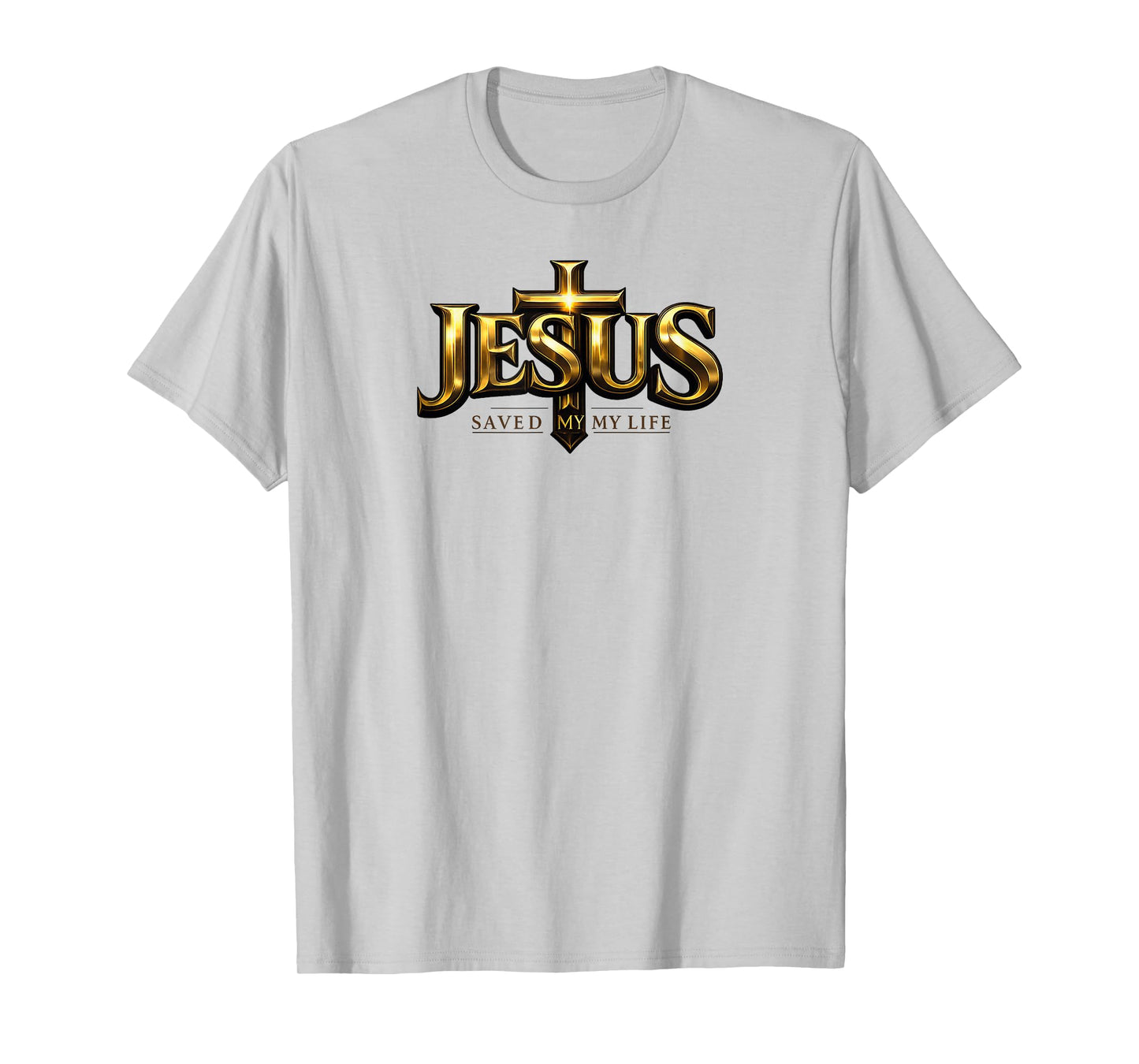 Jesus Christ Saved My Life for Women Men T-Shirt