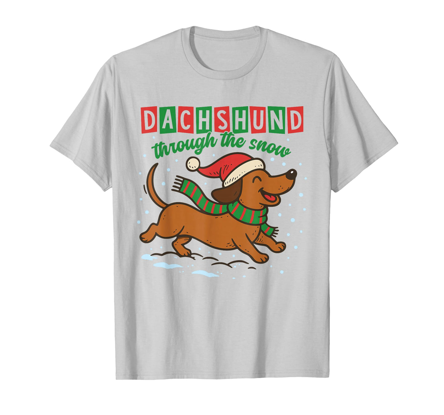 Dachshund Through The Snow Funny Christmas Wiener Dog T-Shirt