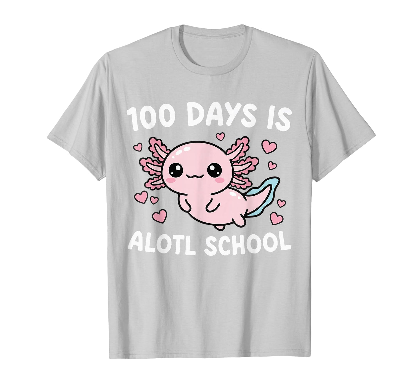 100 Days is Alotl Outfit Girls 100th Day of School Axolotl T-Shirt