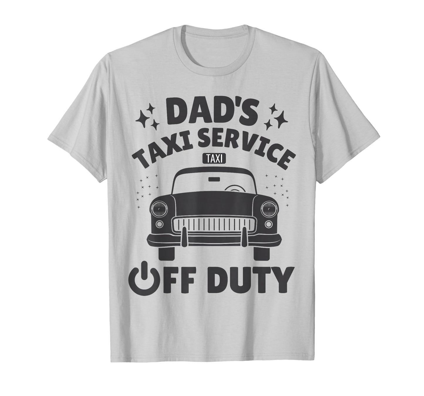Dad's Taxi Service Off Duty - Funny Retro T-Shirt