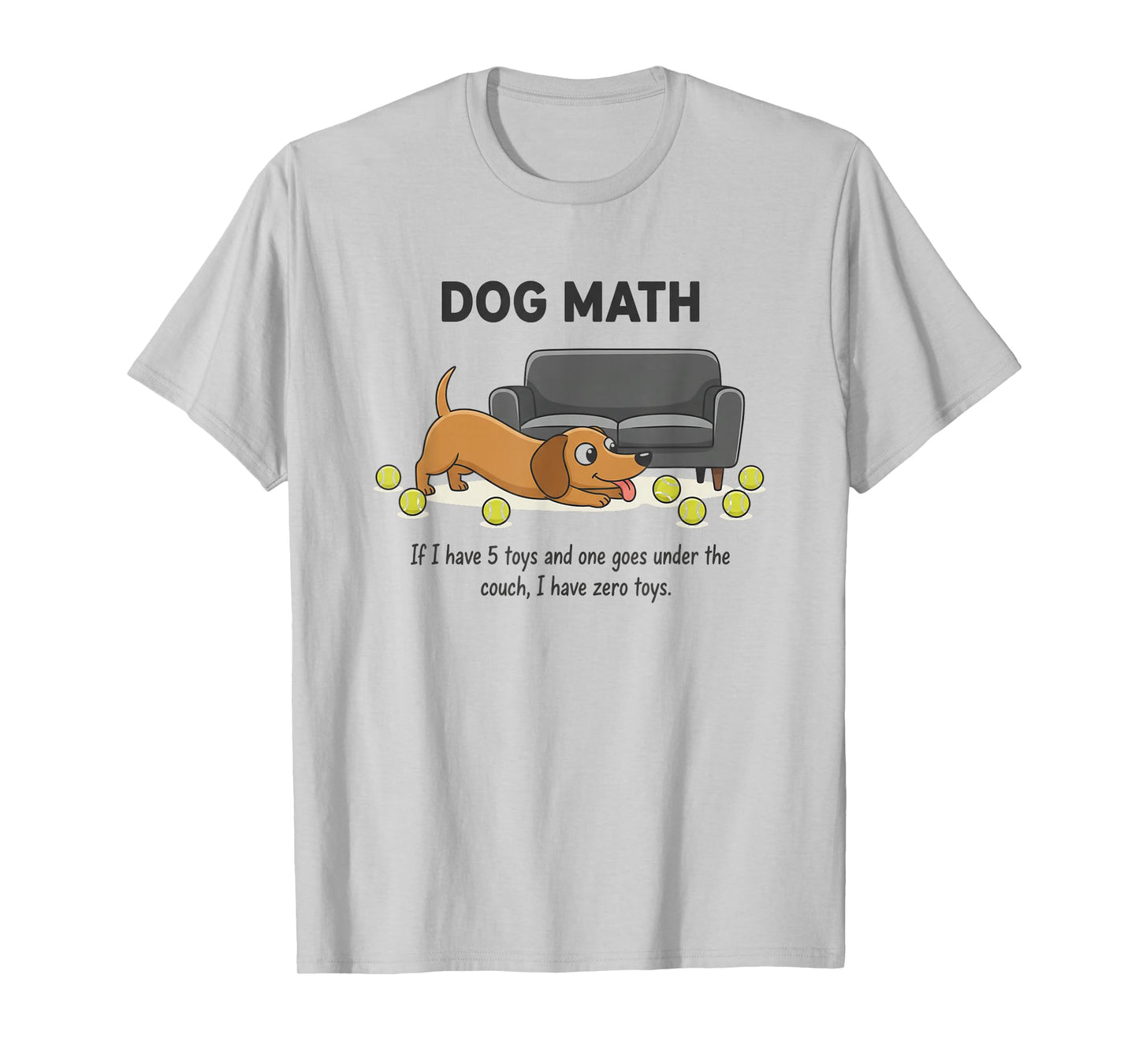 Funny Dog Design. Dog Math If I Have Five Toys Coworker T-Shirt