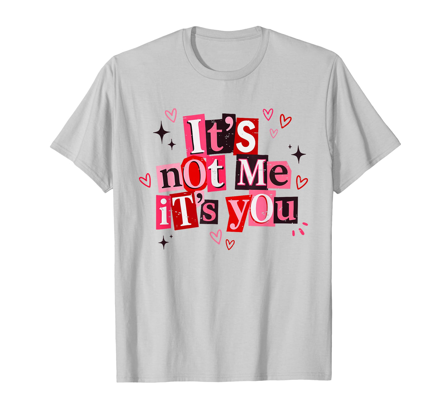 Retro It's Not Me It's You Funny Sarcastic Anti Valentine T-Shirt