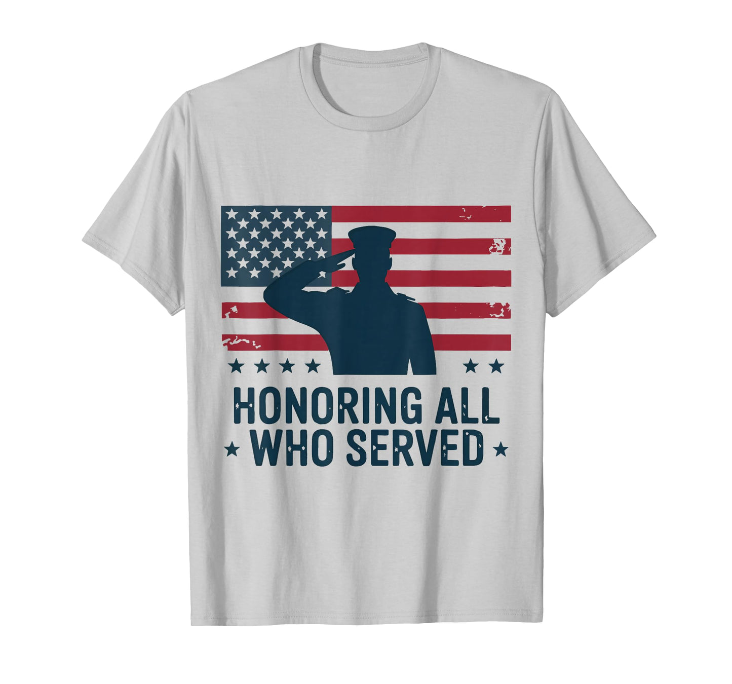 Honoring All Who Served Veterans Day Patriotic Soldier US T-Shirt