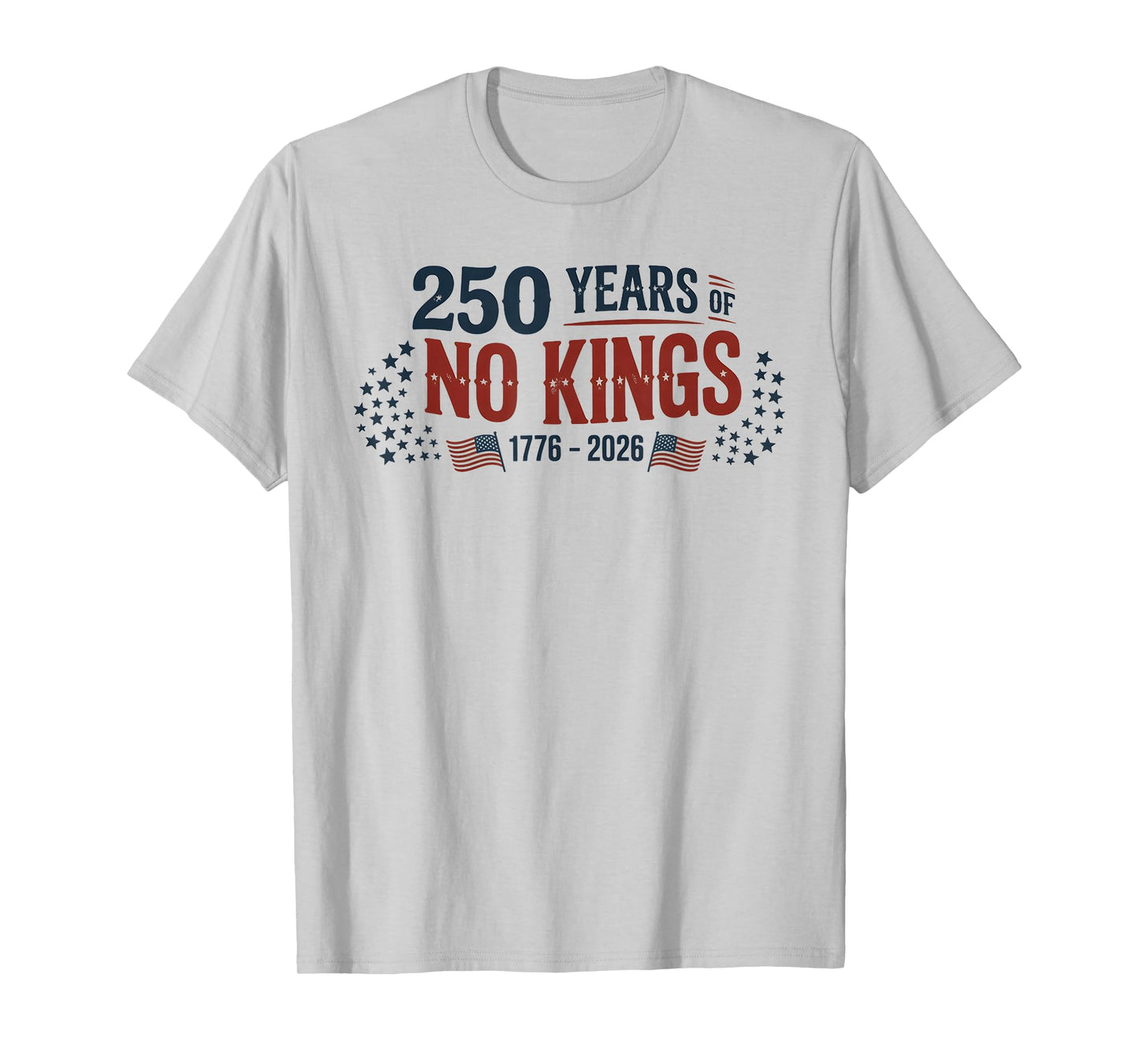 250 Years of NO Kings Freedom Resist Justice Democracy Unity T-Shirt