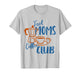 Coffee Lover Caffeinated Mom Life Tired Moms Coffee Club T-Shirt