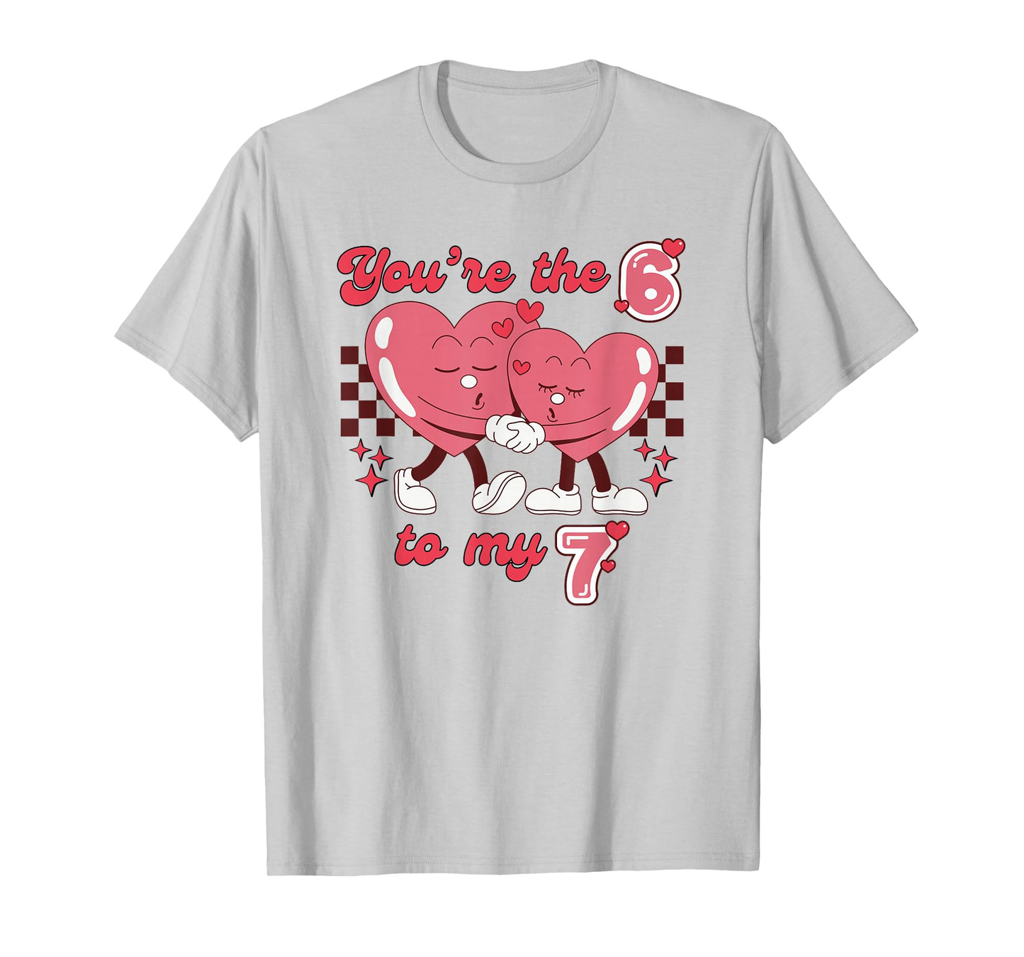 You're The 6 to My 7 Valentine's Day 67 Heart Men Women Kids T-Shirt