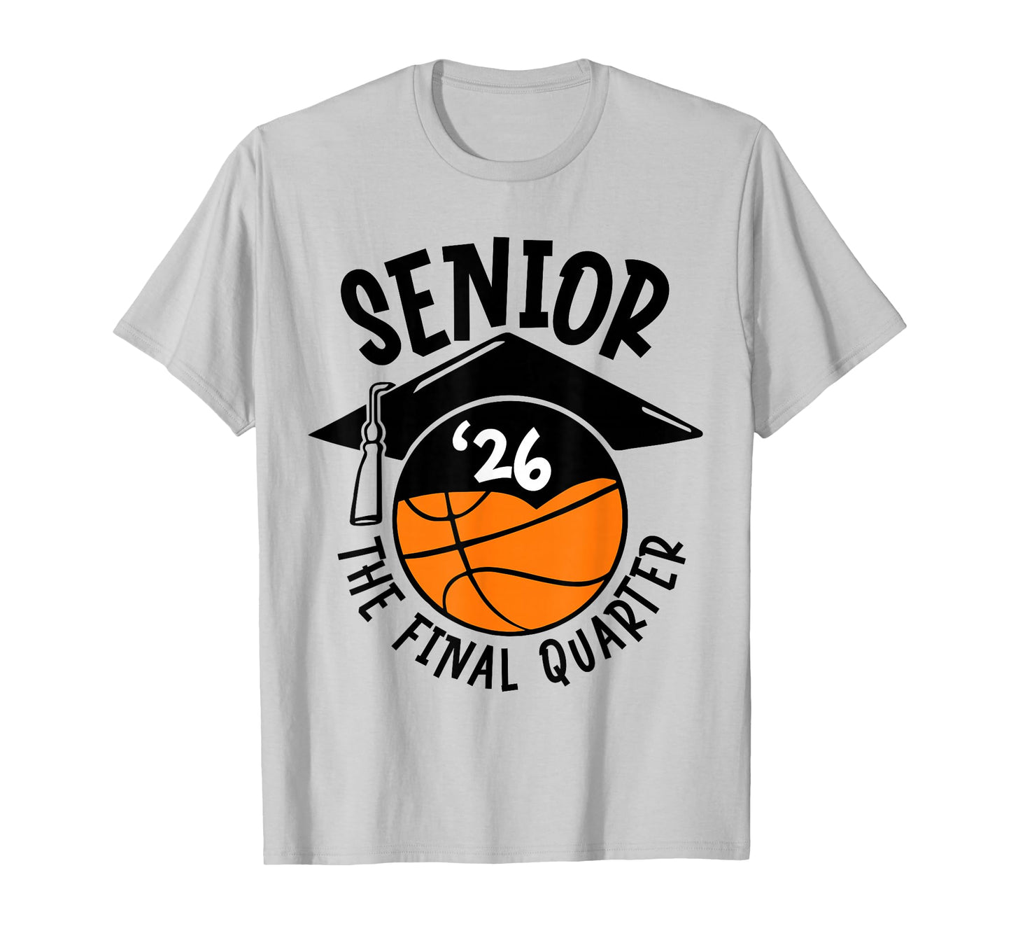 Senior 2026 Final Quarter Class of 2026 Basketball Sports T-Shirt