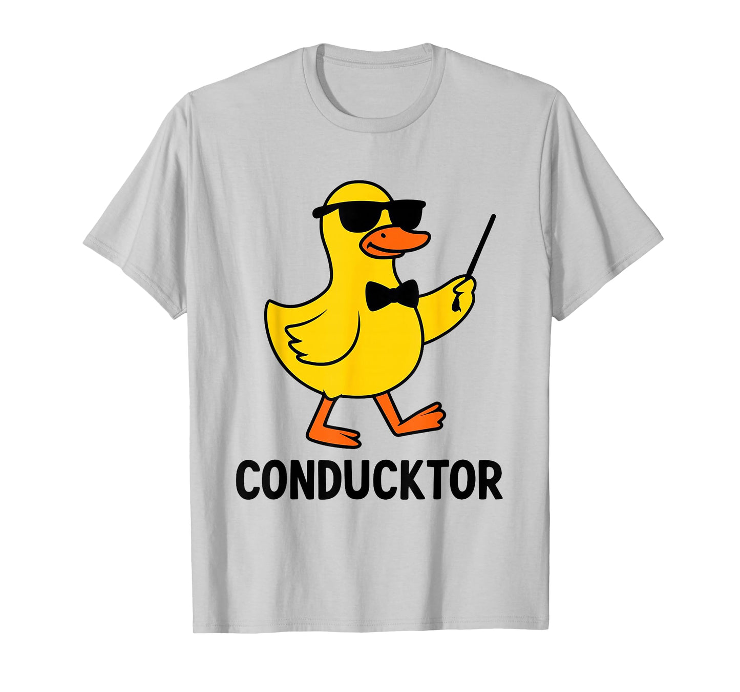 Conductor Funny Duck Quote T-Shirt