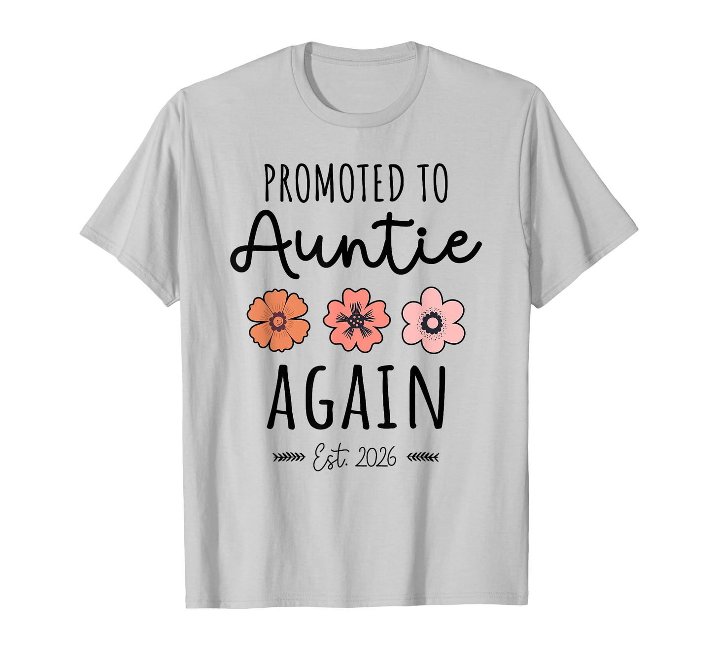 Promoted to Auntie Again 2026-2nd Baby Announcement Aunt T-Shirt