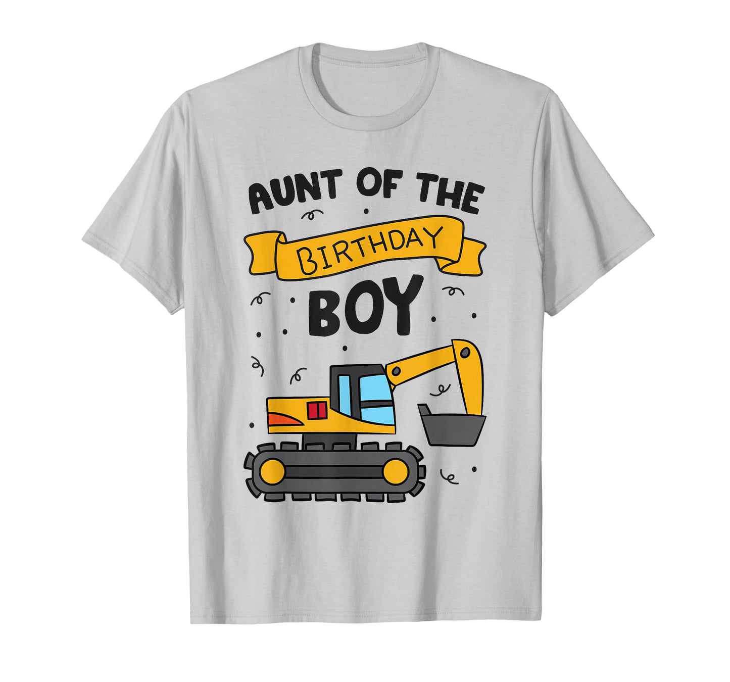 Construction Worker Excavator Aunt of The Birthday Boy T-Shirt