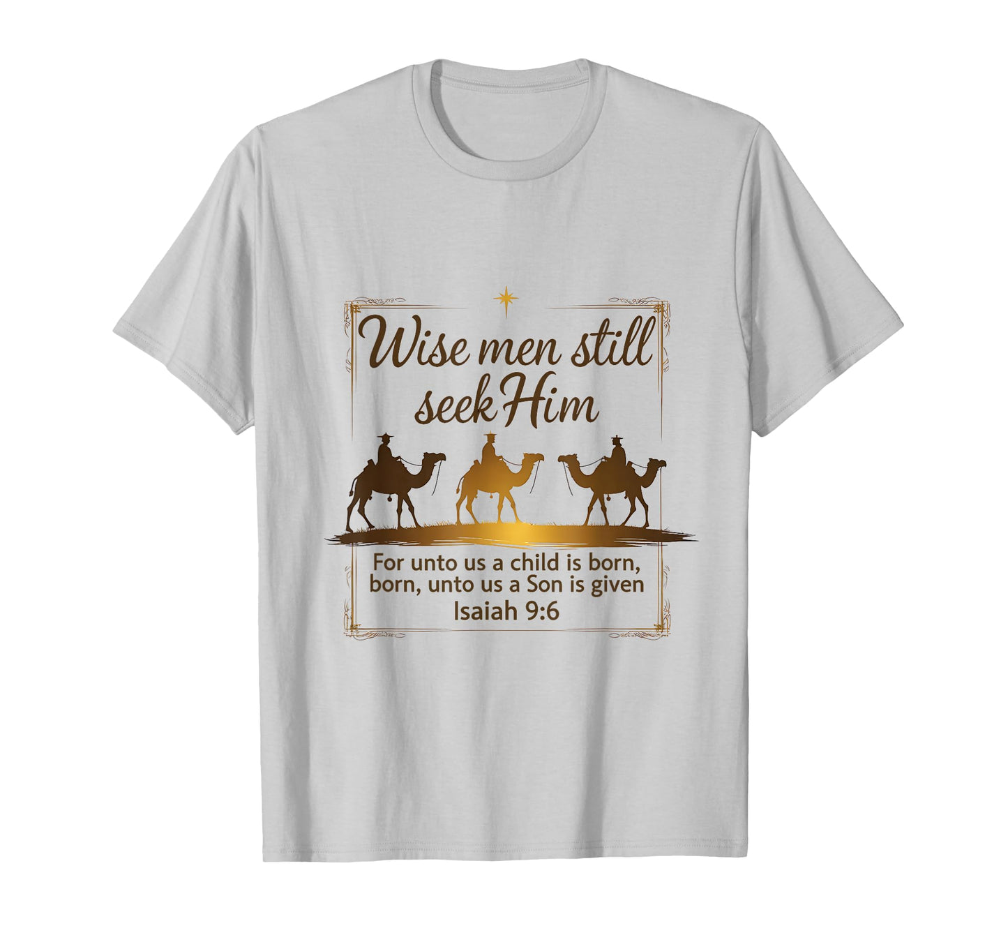 3 Kings Religious Christmas Wise Men Still Seek Him T-Shirt