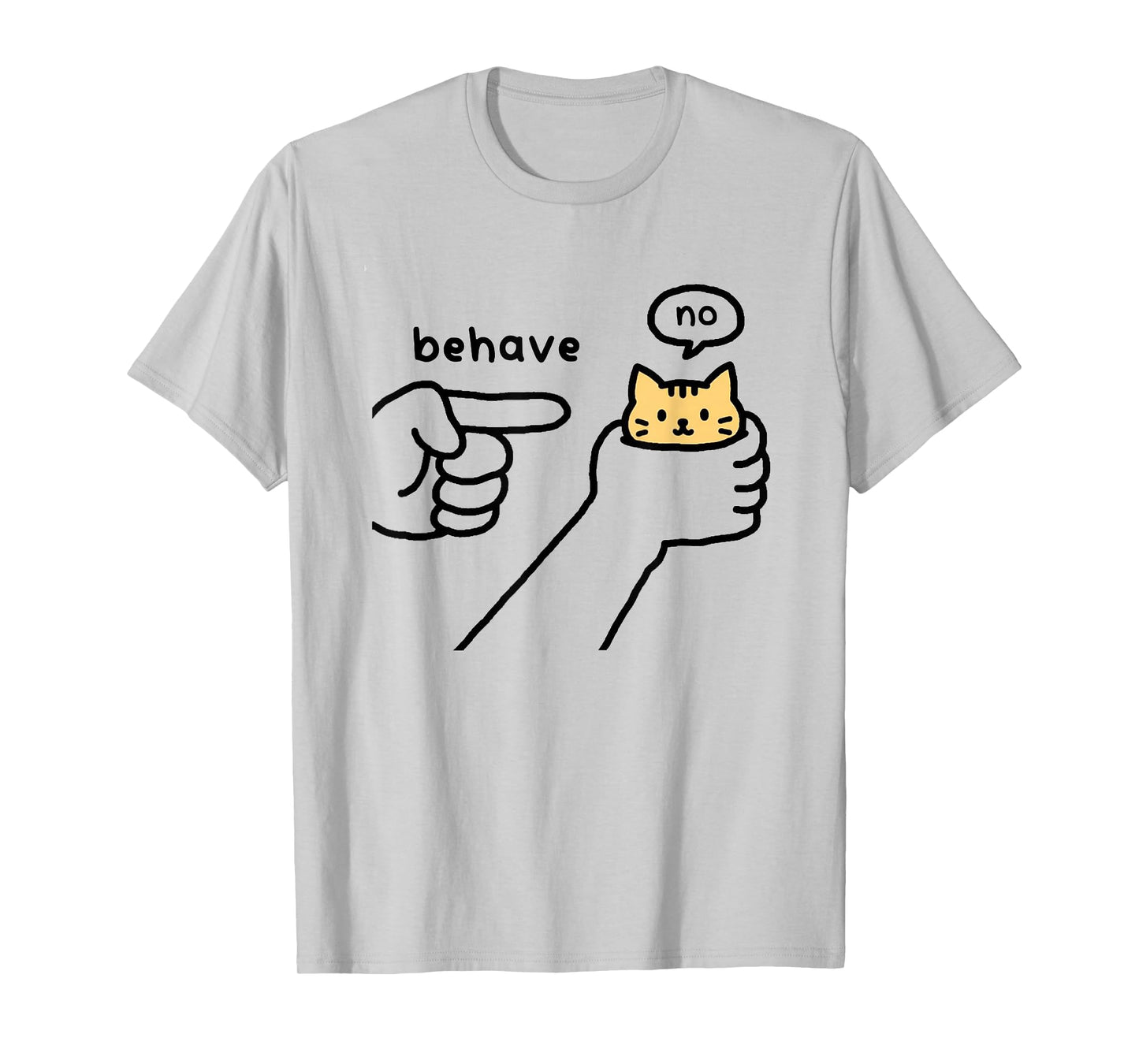 Funny Cat Behave No Stubborn Meme Cartoon T-Shirt