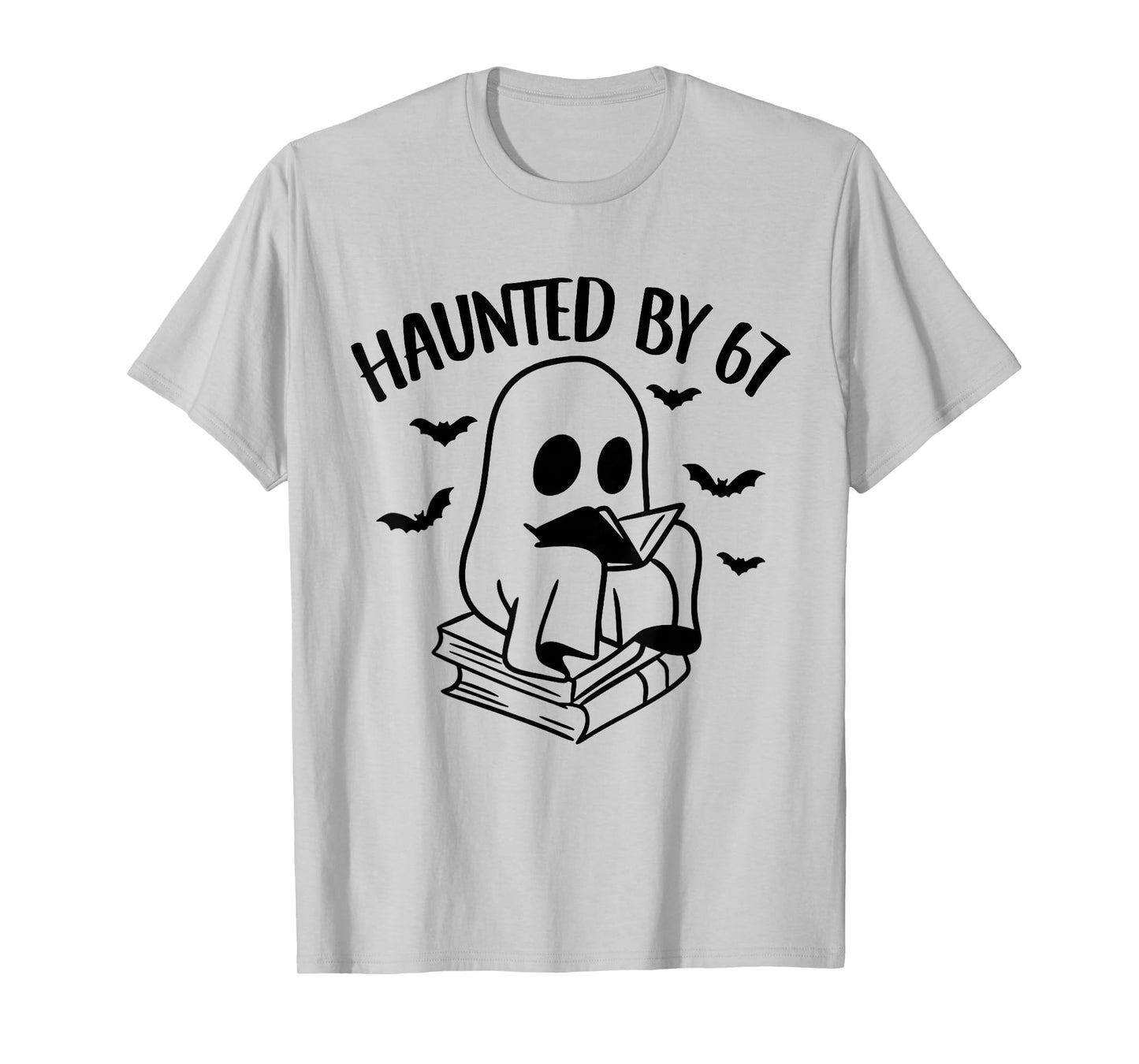 Haunted by 67 Meme Saying 6 7 Six Seven Boo Ghost Halloween T-Shirt