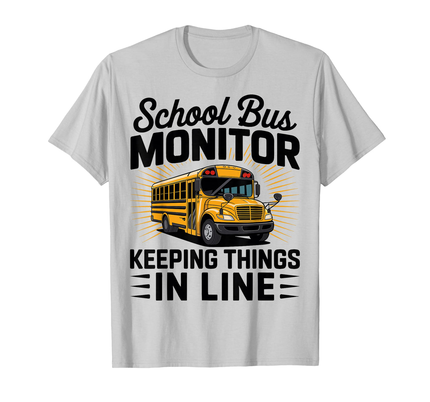 School Bus Monitor Keeping Things in Line - Bus Aide T-Shirt