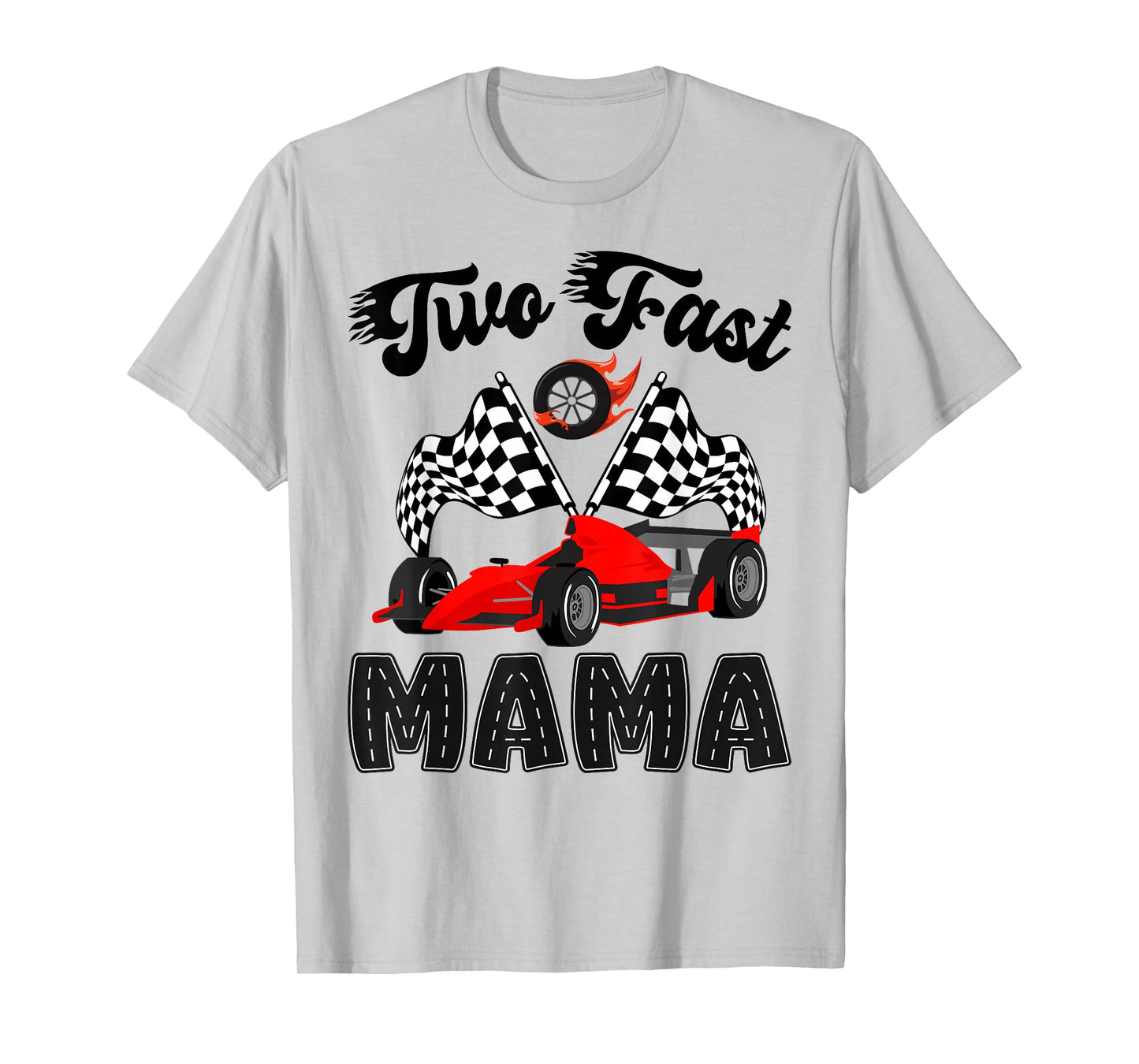 Two Fast Mama of The Birthday Boy Racing Car Party T-Shirt