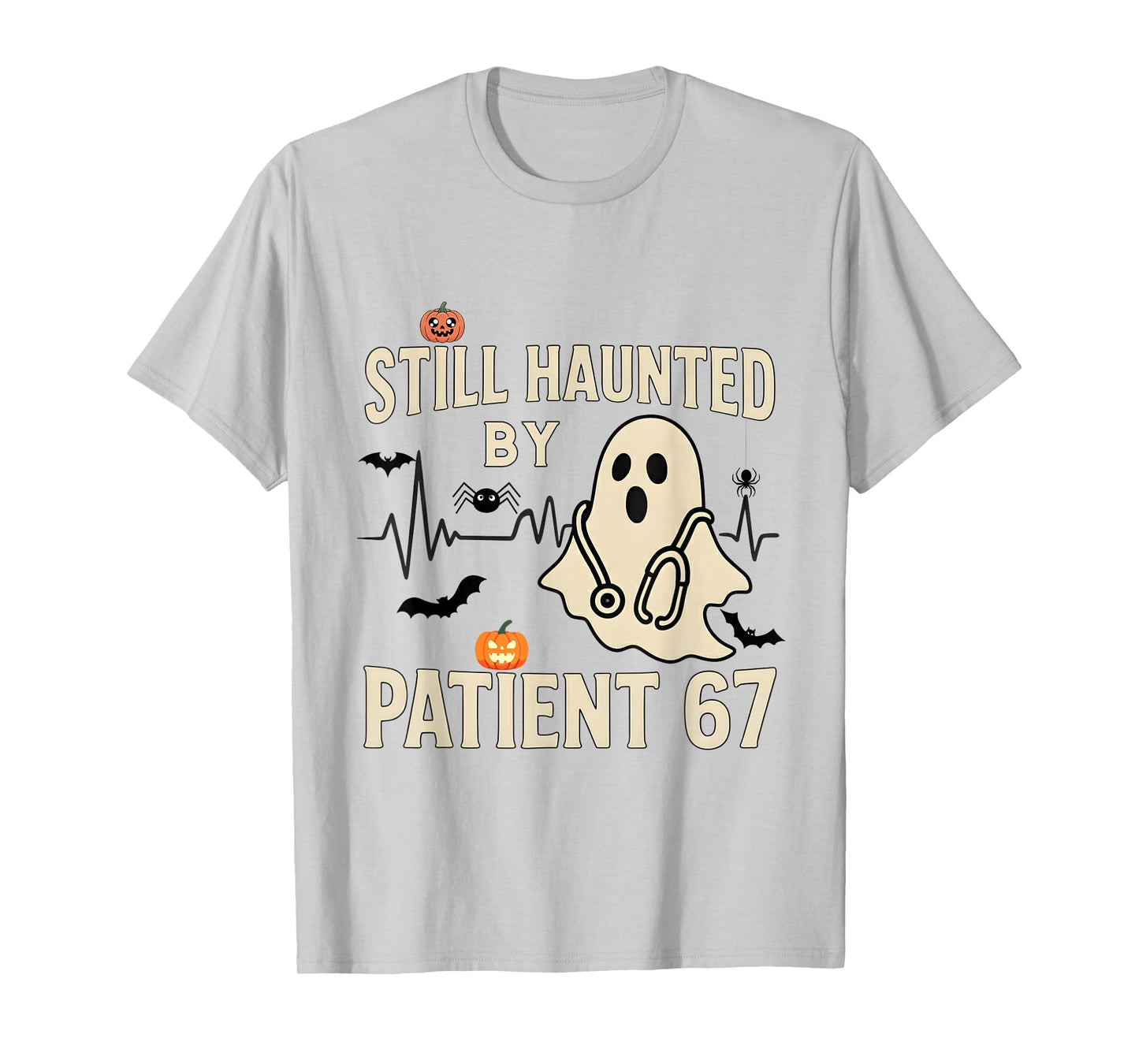 Funny Certified Nurse Life Still Hunted by 67 Meme Saying T-Shirt