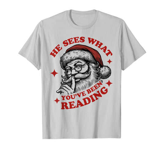 He Sees What You've Been Reading Funny Bookish Christmas T-Shirt