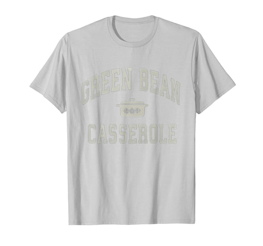 Green Bean Casserole Thanksgiving Cooking Funny T-Shirt
