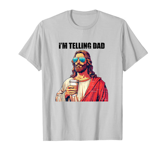 Retro I'm Telling Dad Funny Religious Christian Jesus T-Shirt