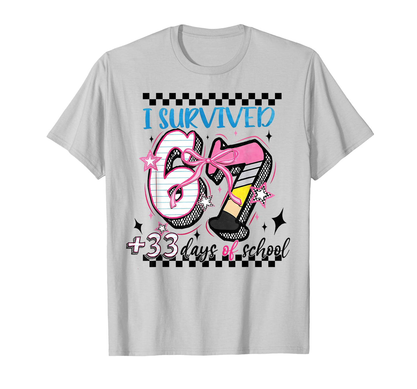 I Survived 67 33 Days of School 100th Day of School Teacher T-Shirt