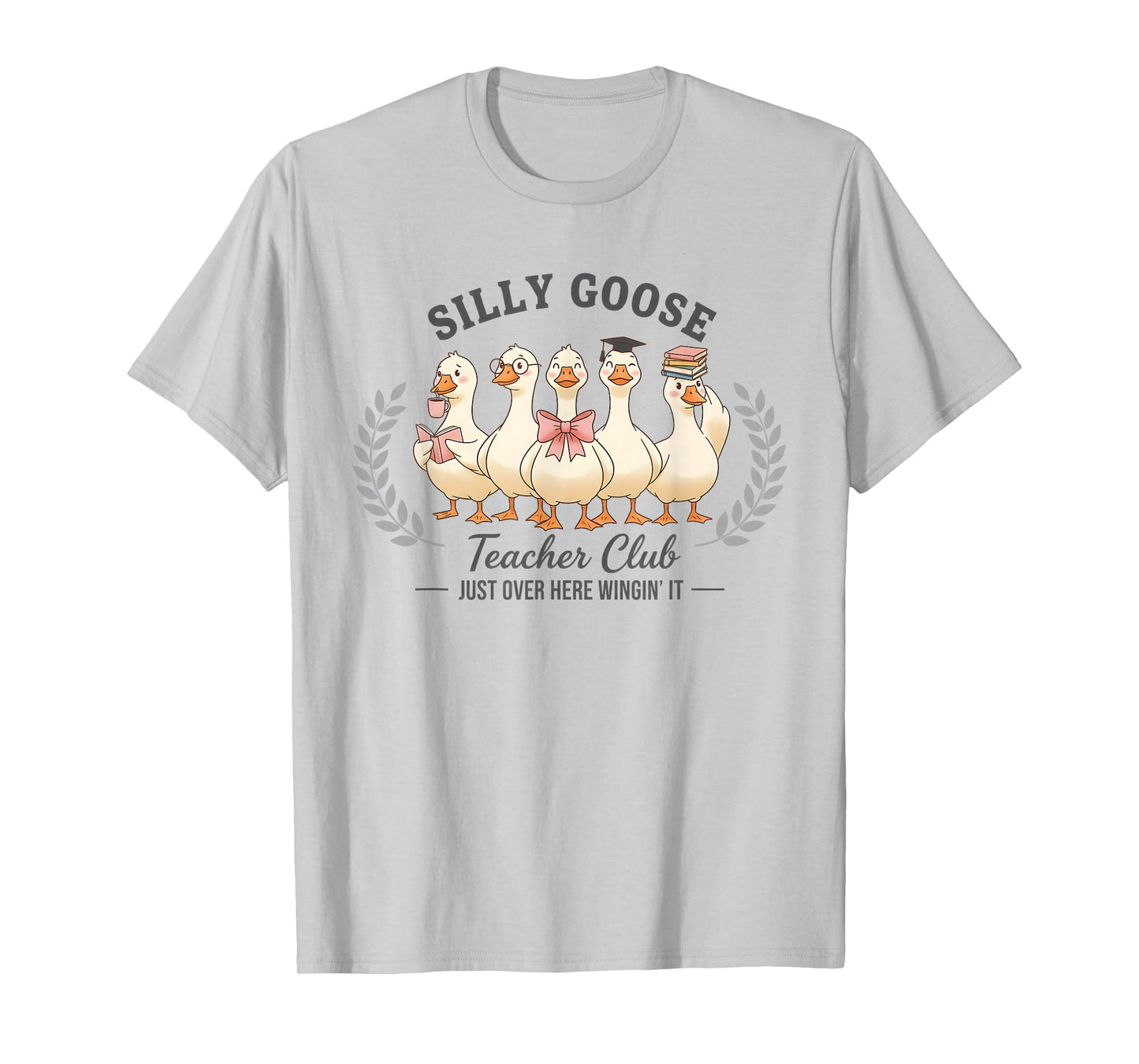 Silly Goose Teacher Club Funny Goose Teacher Appreciation T-Shirt