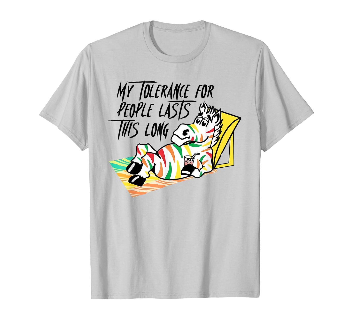 My Tolerance for People Lasts This Long Funny Saying Quote T-Shirt