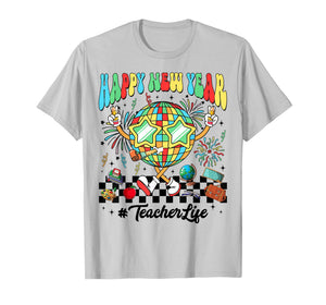 Groovy Happy New Year 2026 Teacher Life Disco Ball Fireworks T-Shirt