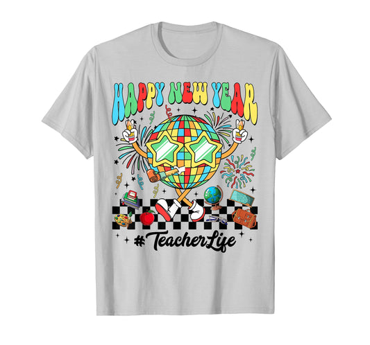 Groovy Happy New Year 2026 Teacher Life Disco Ball Fireworks T-Shirt