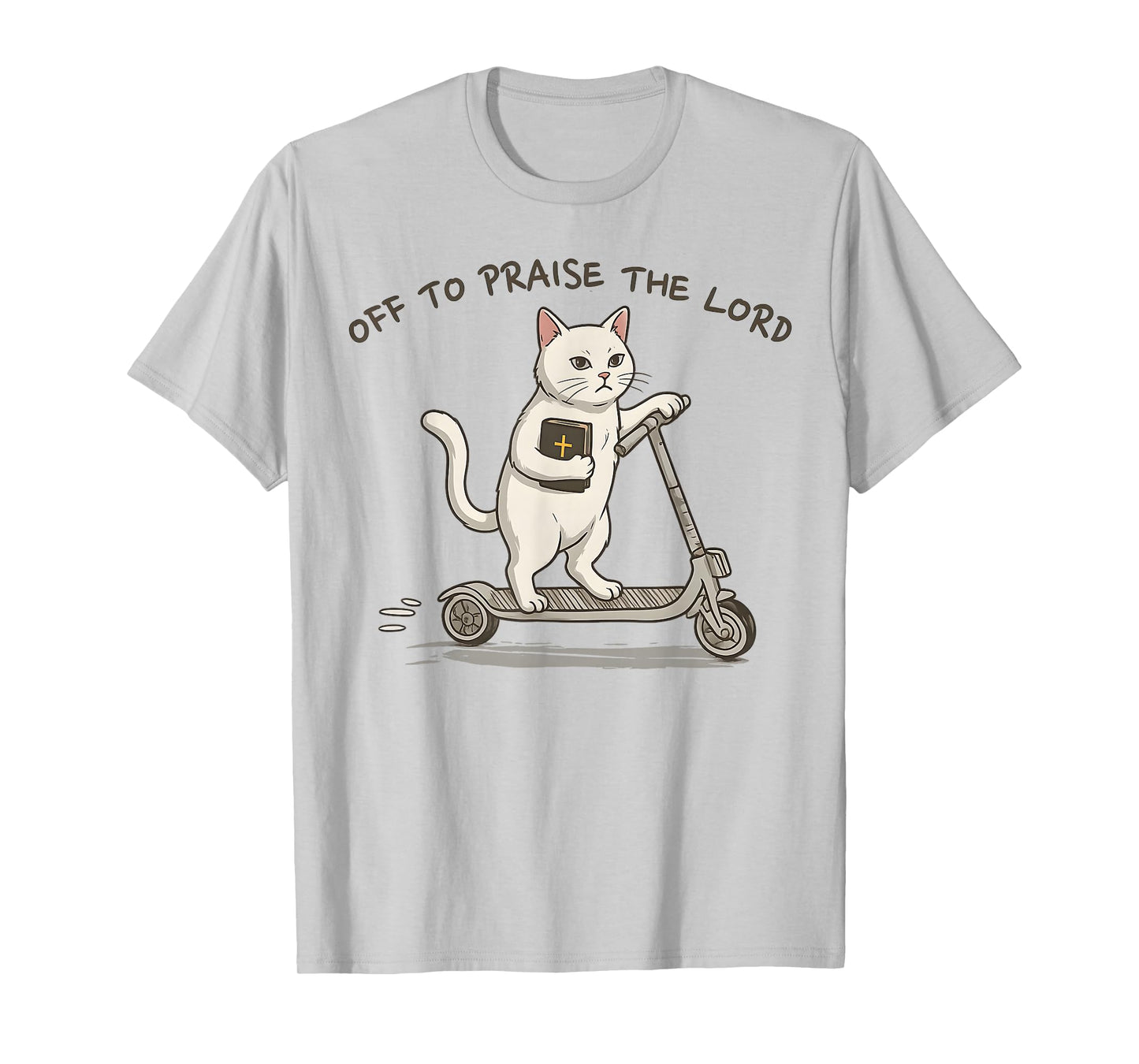 Off to Praise The Lord Funny Christian Cat Faith Humor T-Shirt