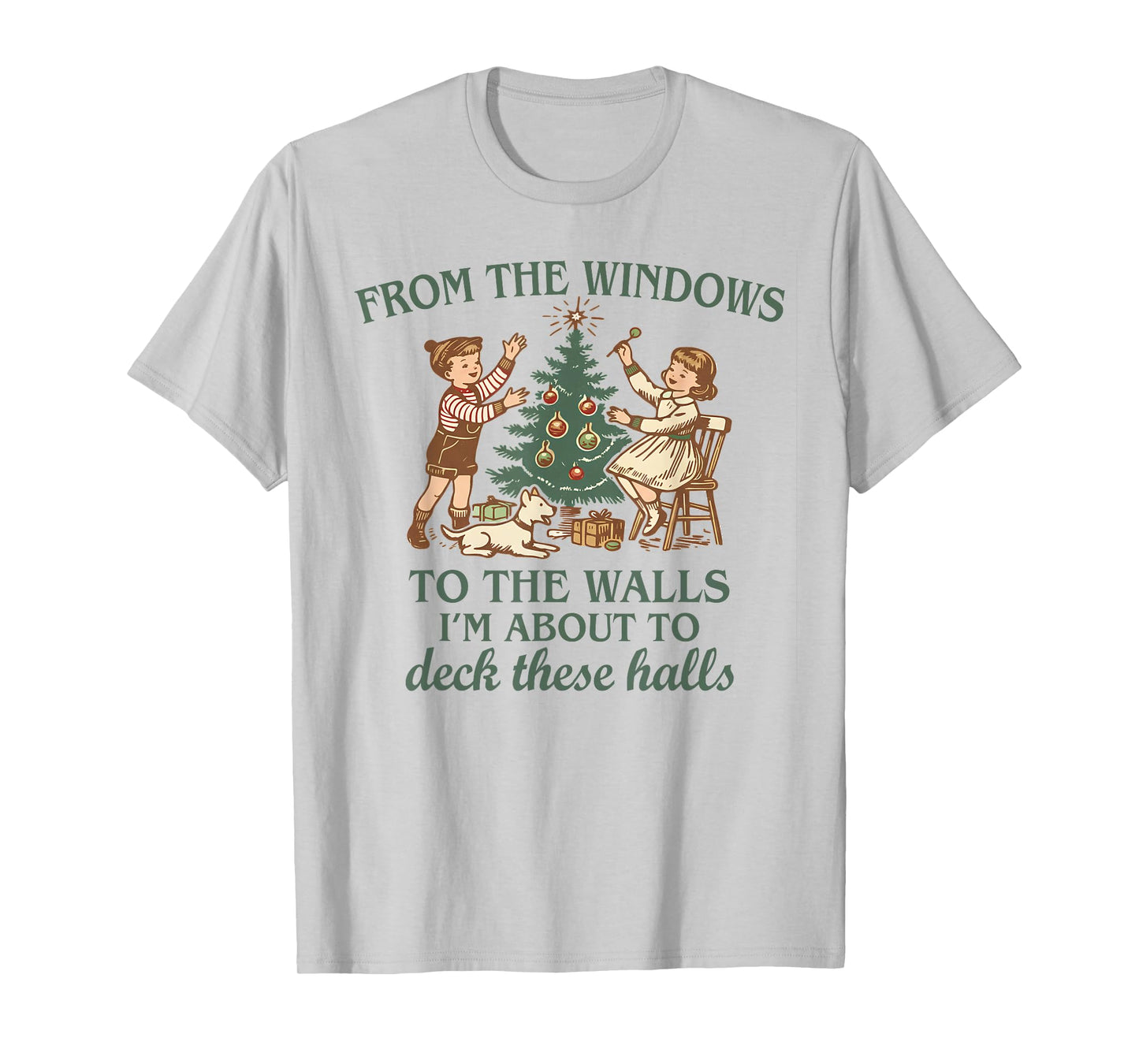 from The Windows to The Walls Funny Quote Holiday Party T-Shirt