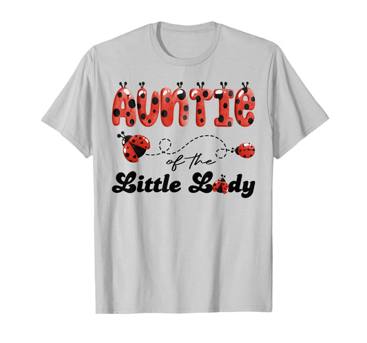 Auntie of The Little Lady Birthday Girl Ladybug Lover T-Shirt
