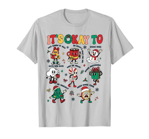 Christmas Mental Health Awareness Men Women It's Okay to T-Shirt