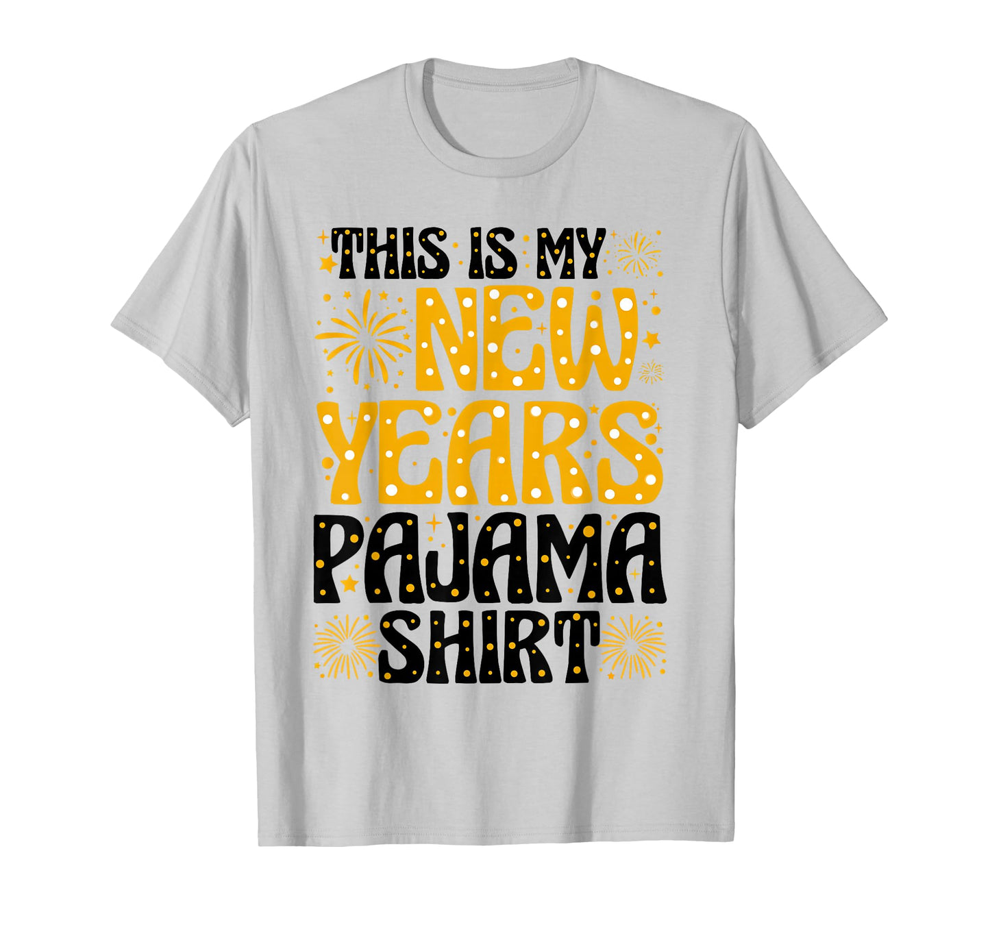 This is My New Year Pajama Funny Happy New Year 2026 Holiday T-Shirt