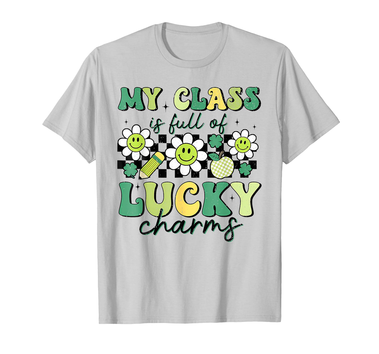 My Class is Full of Lucky Charms St Patricks Day Teacher T-Shirt
