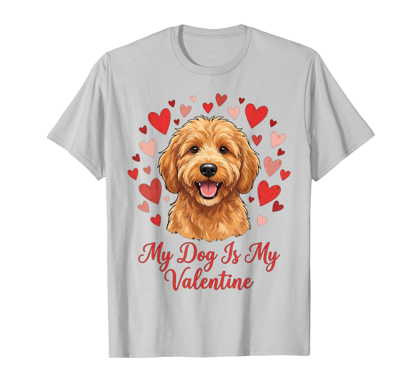 My Dog is My Valentine Goldendoodle Heart Golden Doodle Love T-Shirt