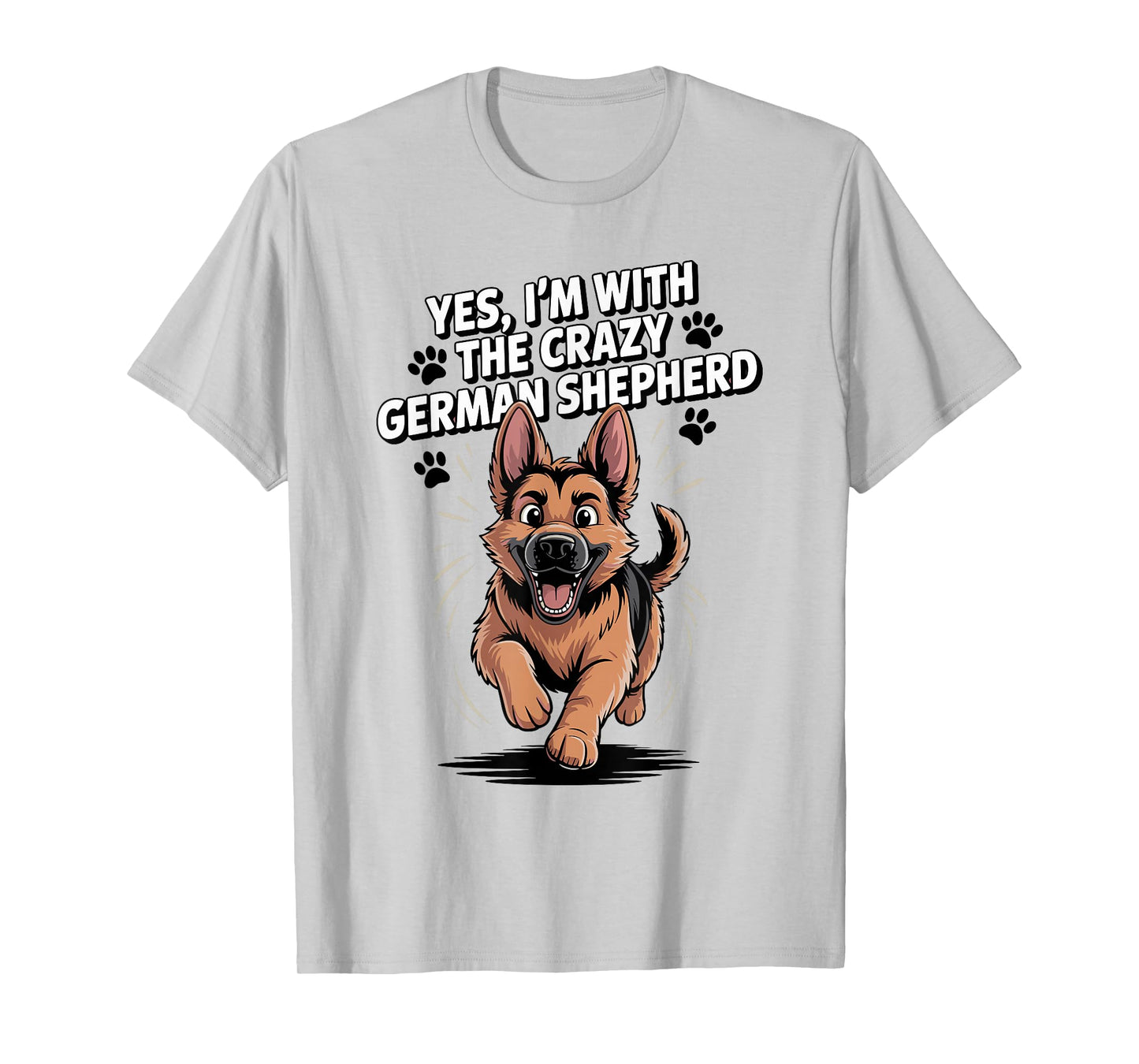 Cute Alsatian GSD Dog Yes I'm with The Crazy German Shepherd T-Shirt