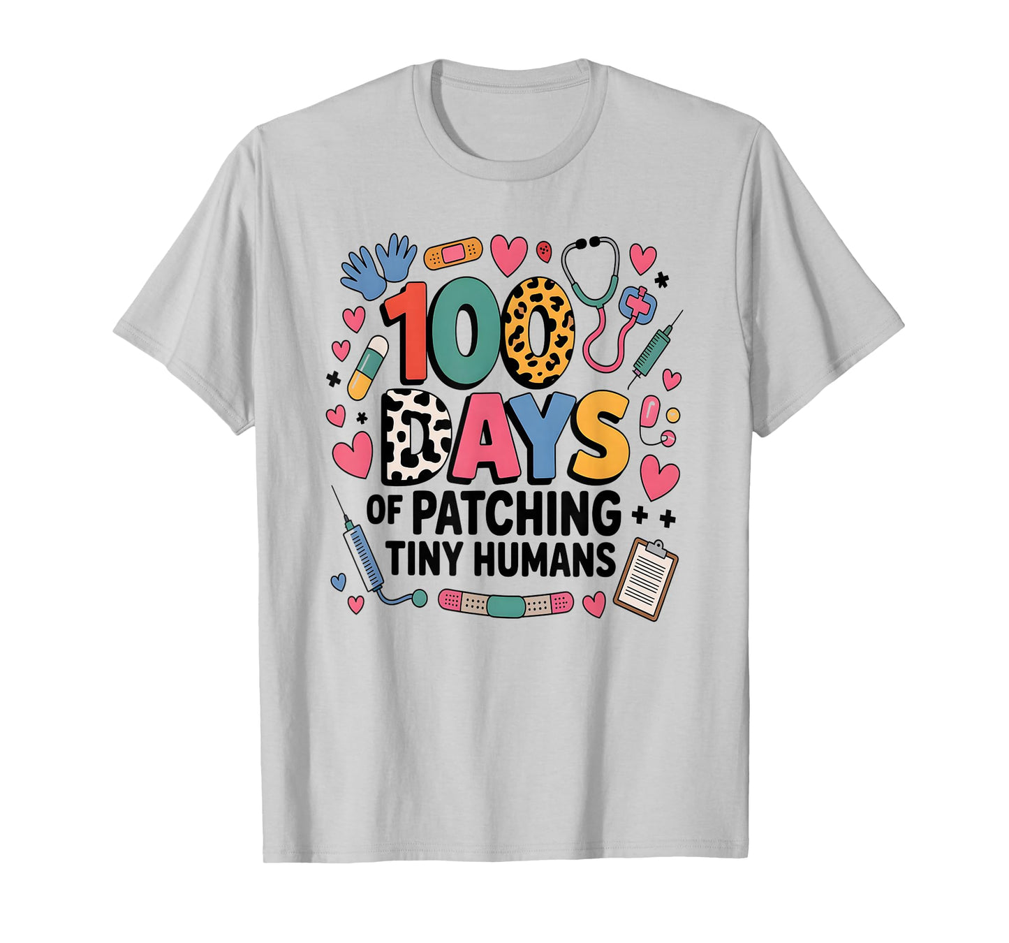 Funny School Nurse 100 Days PATCHING Tiny Humans Ice Pack NP T-Shirt
