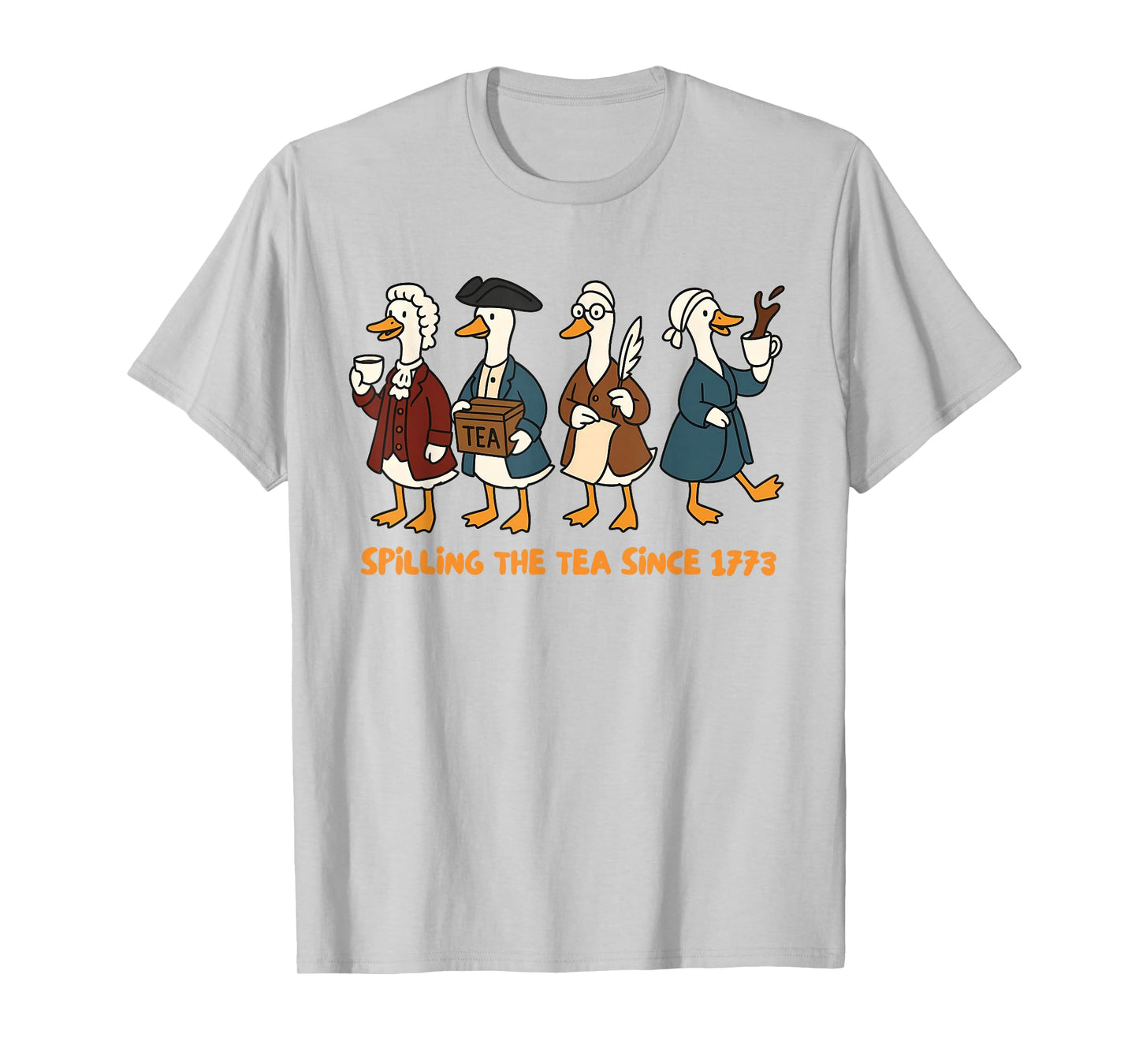 History Teacher Independence Silly Goose Spilling The Tea T-Shirt