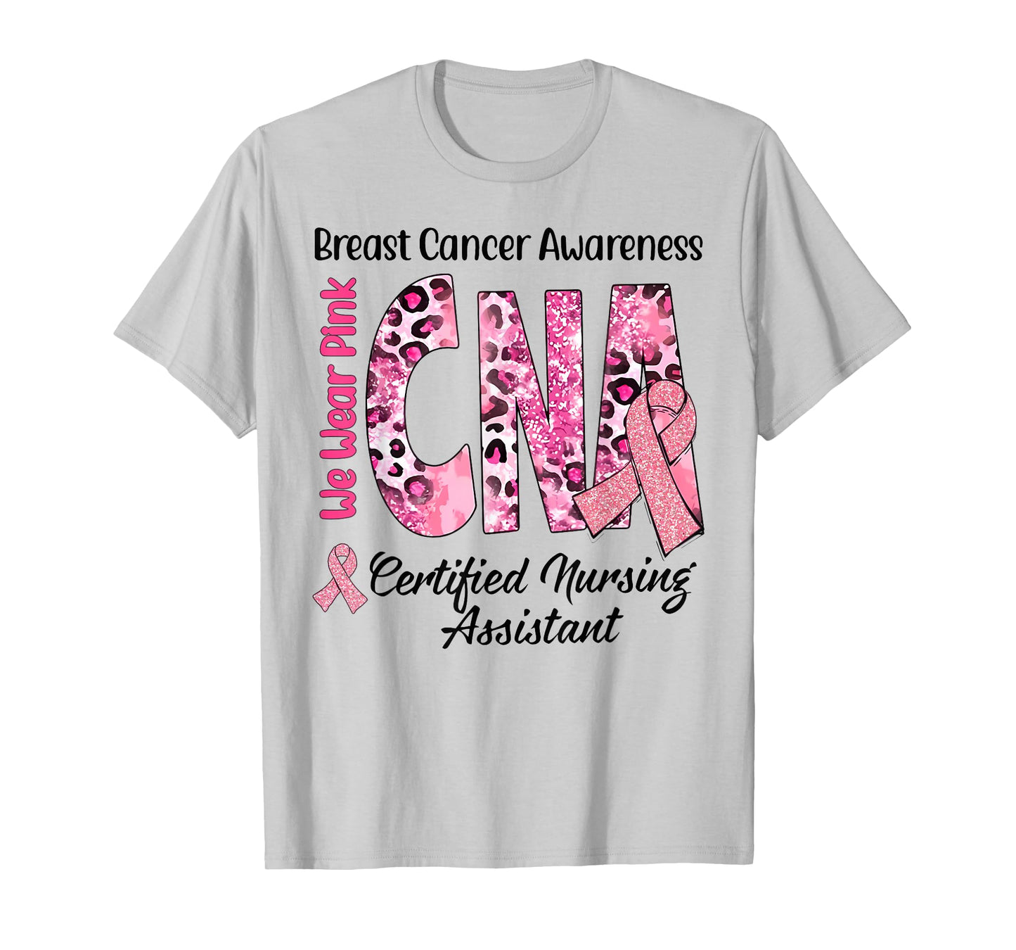 Certified Nursing Assistant CNA Breast Cancer Awareness Pink T-Shirt