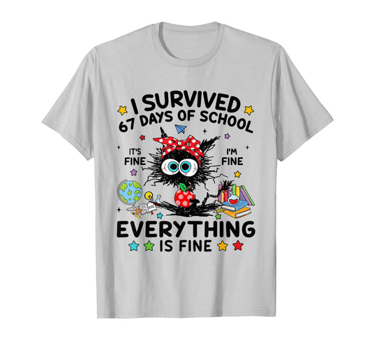 Funny Black Cat I Survived 67 Days of School I'm Fine T-Shirt