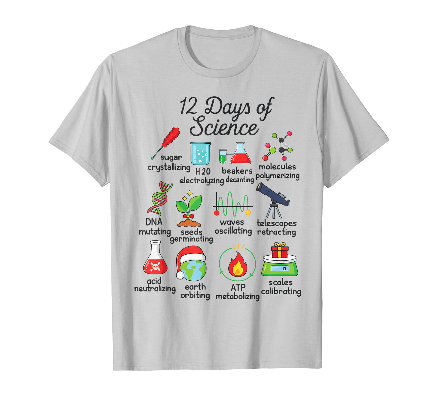 12 Days of Science Funny Science Teacher Christmas Chemistry T-Shirt