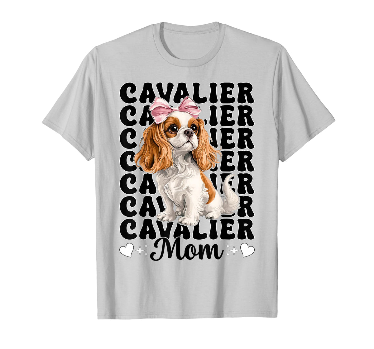 Cavalier Mom Mama Cavalier King Charles Spaniel Dog Coquette T-Shirt