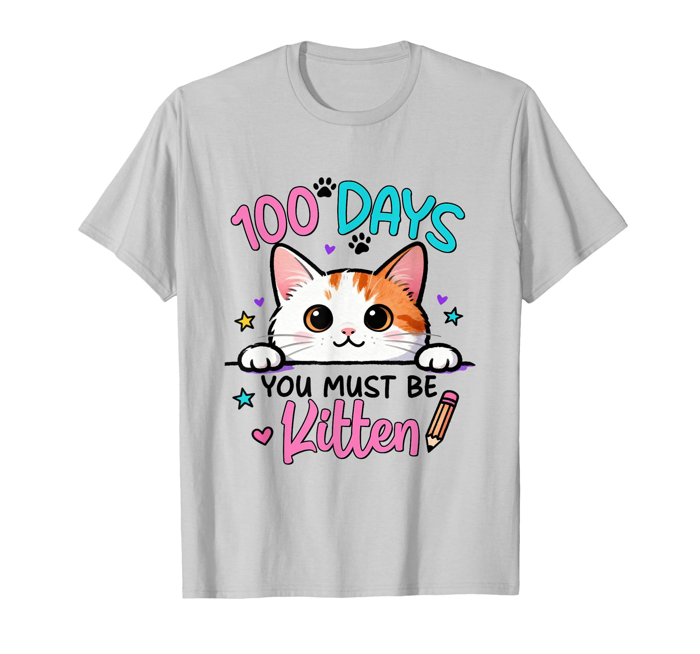 100 Days You Must Be Kitten Cat 100th Day of School Girl Kid T-Shirt