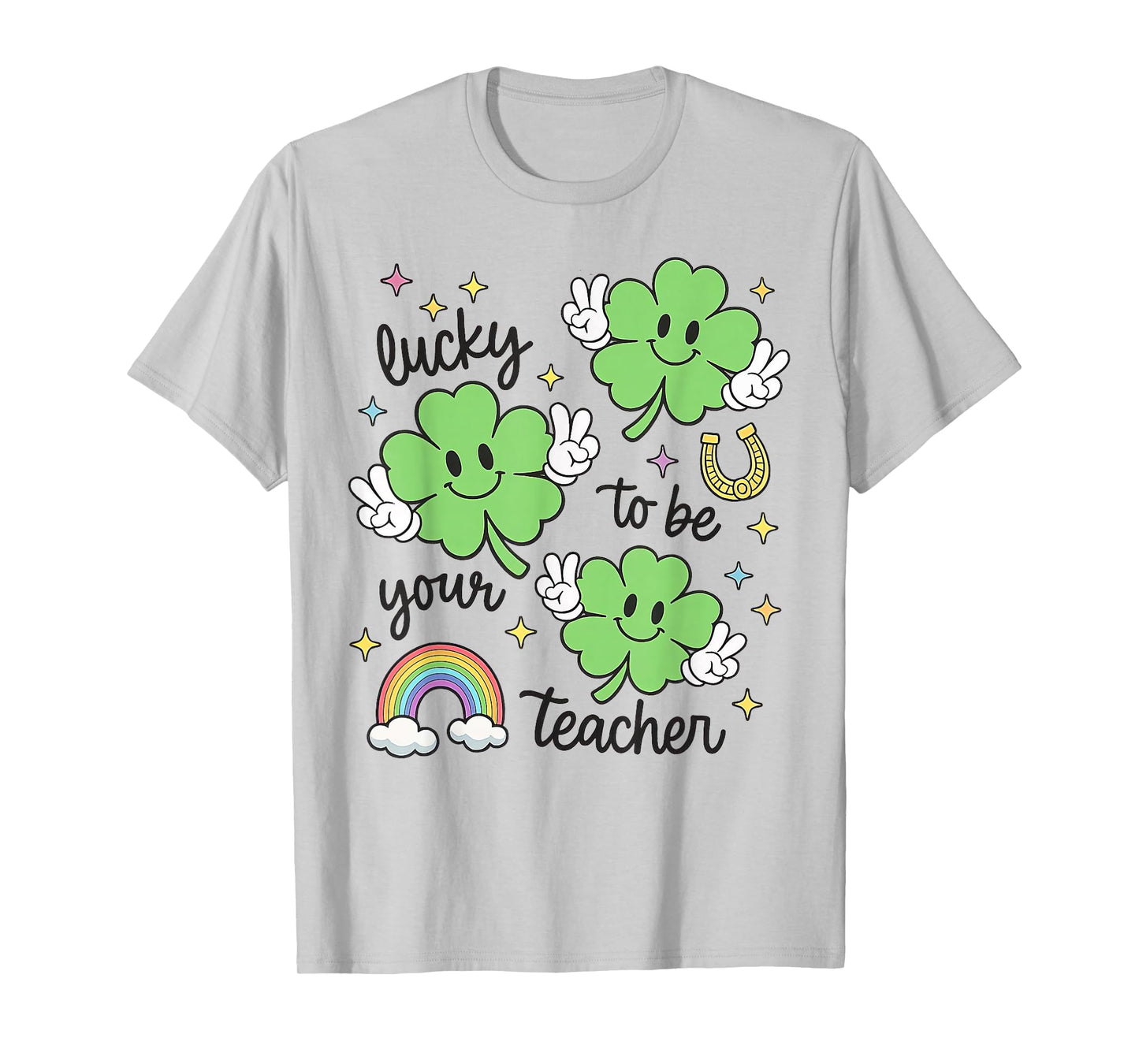 Lucky to Be Your Teacher St Patrick's Day Teacher T-Shirt