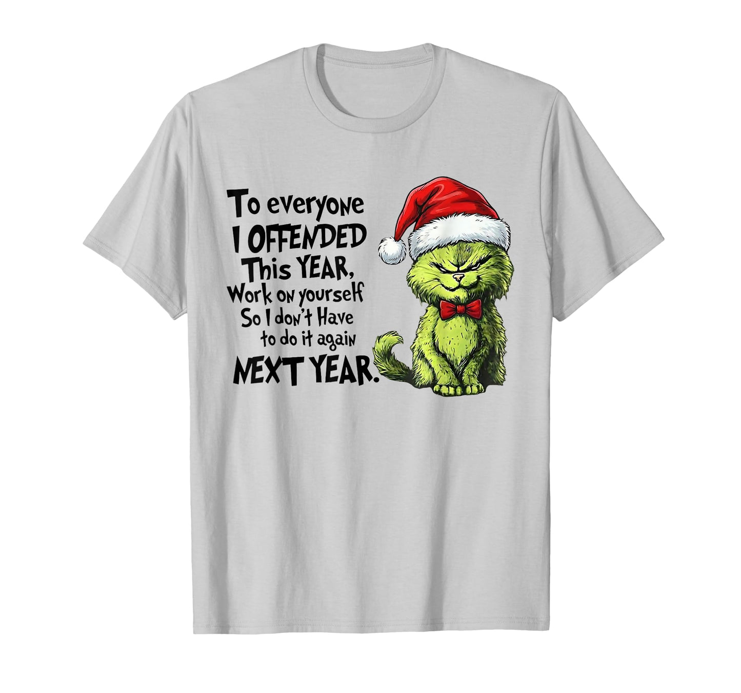 Funny Christmas Cat to Everyone I Offended This Year Xmas T-Shirt