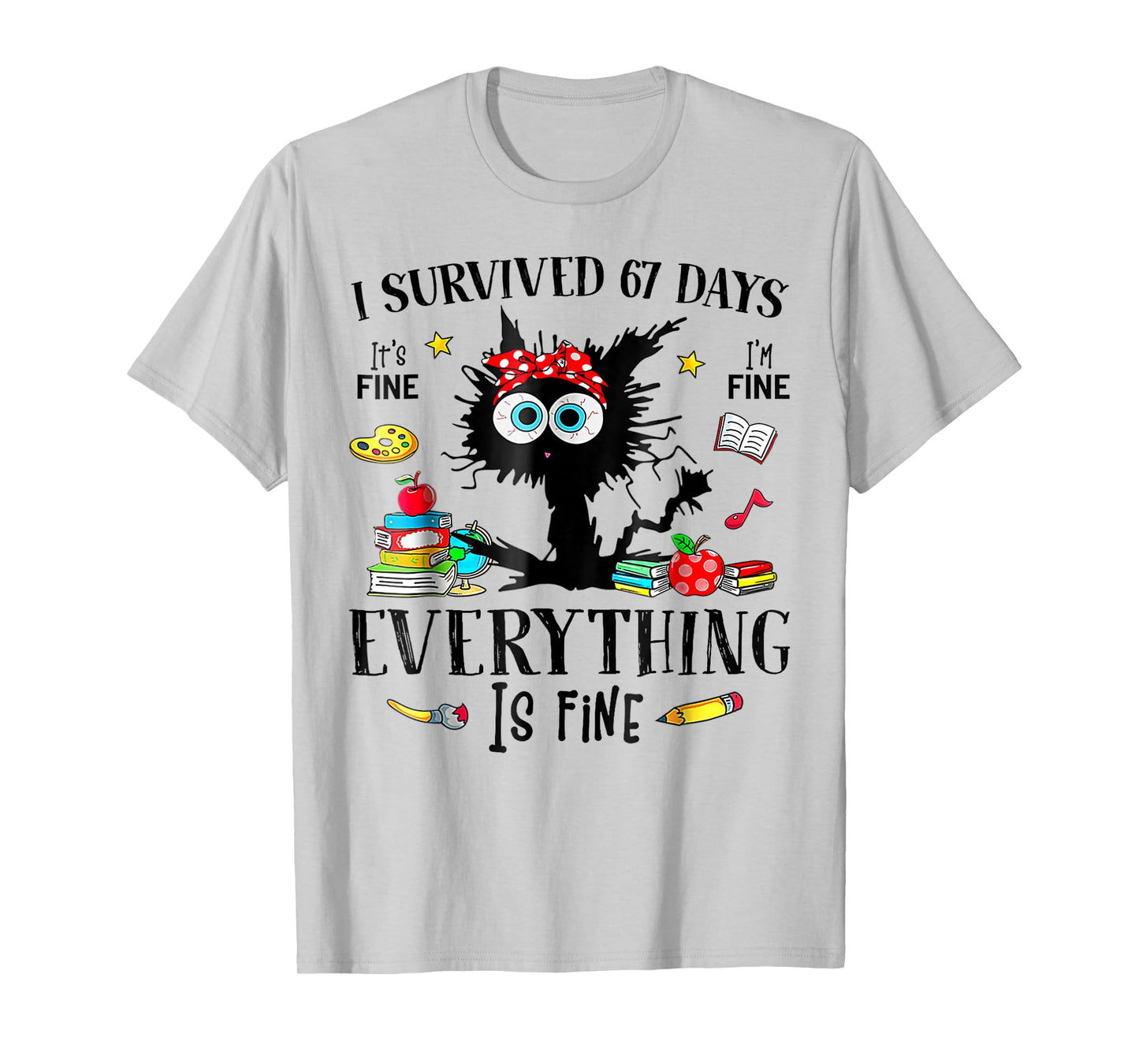 I Survived 67 Days of School Black Cat Teachers Six Seven T-Shirt