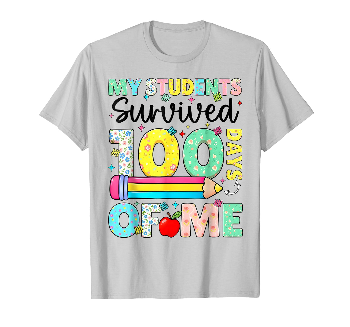 My Students Survived 100 Days of Me School Teacher Funny T-Shirt