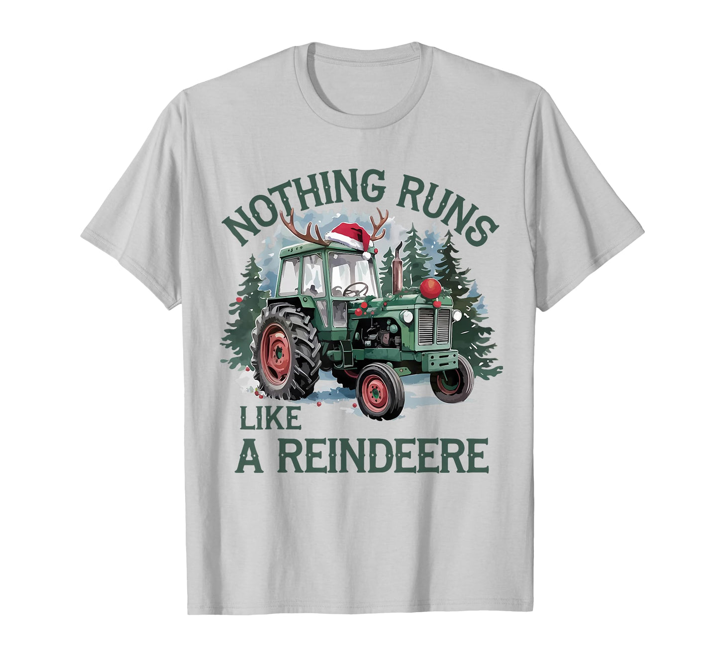 Nothing Runs Like A Reindeer Christmas Tractor Farmhouse T-Shirt